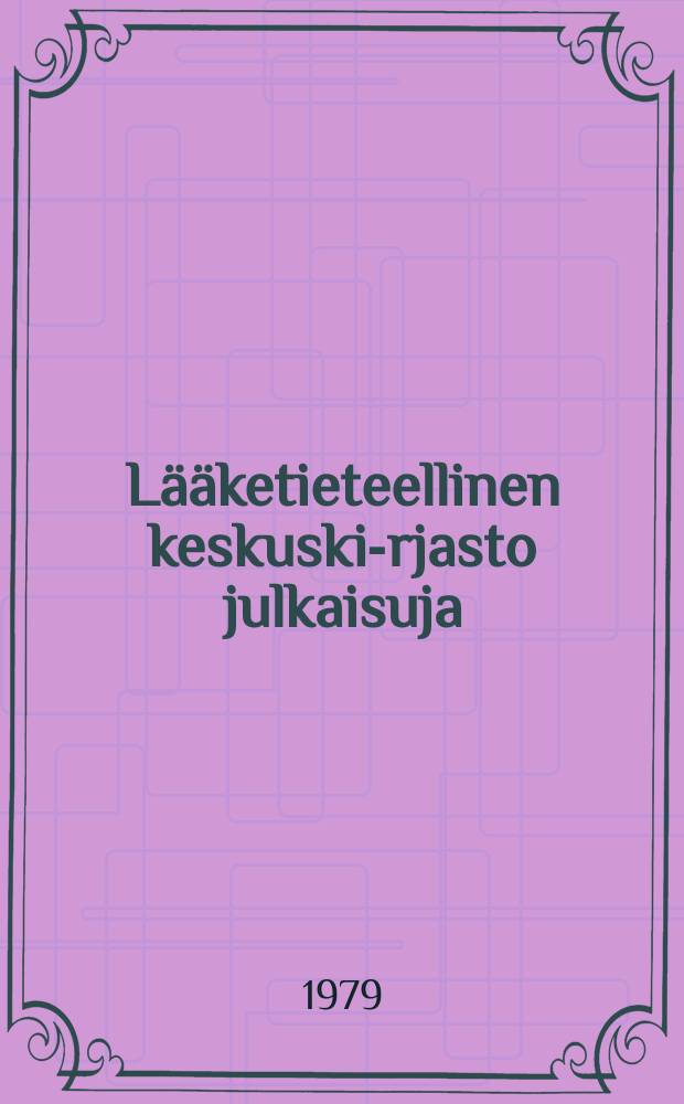 Lääketieteellinen keskuski-rjasto julkaisuja : Publikationer Publications. №6 : Kanden lääketieteellisen tietokannan