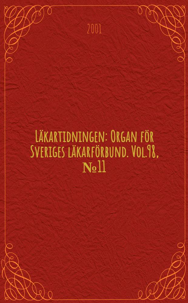 L&auml;kartidningen : Organ f&ouml;r Sveriges l&auml;karf&ouml;rbund. Vol.98, №11