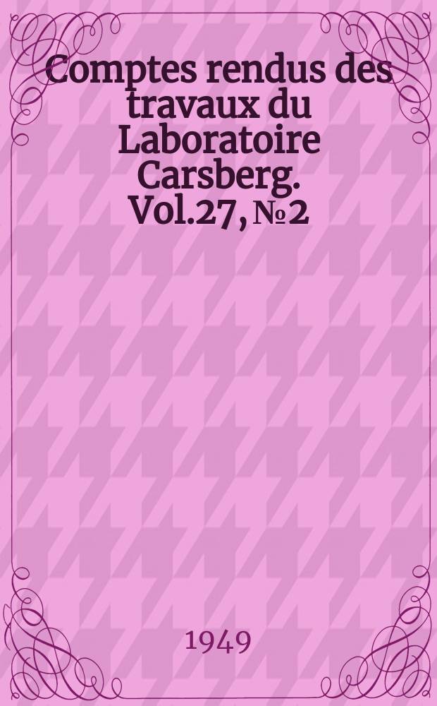 Comptes rendus des travaux du Laboratoire Carsberg. Vol.27, №2 : Proteolytic enzymes in Chaos chaos