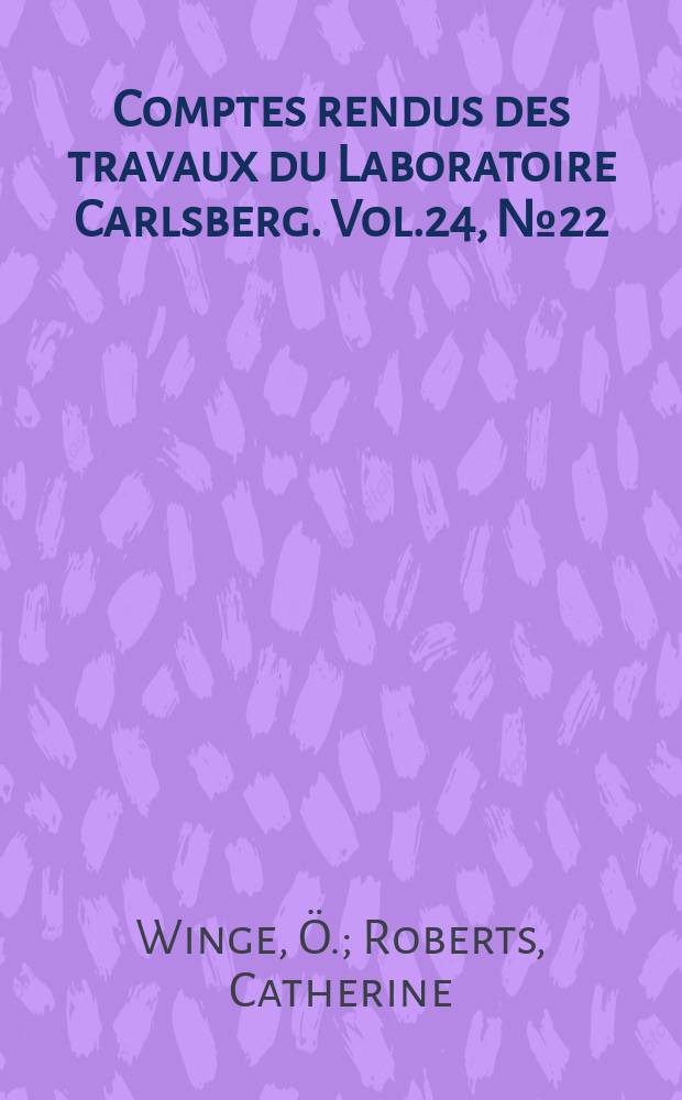 Comptes rendus des travaux du Laboratoire Carlsberg. Vol.24, №22 : Inheritance of enzymatic characters in yeats and the phenomenon of long-term adaptation