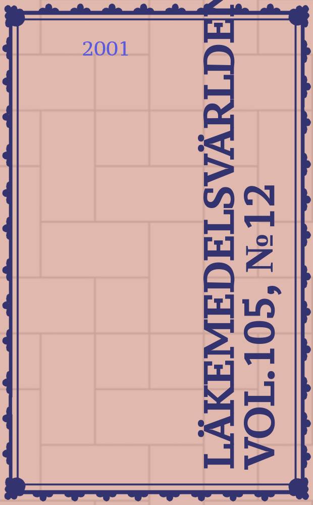 L&auml;kemedelsv&auml;rlden. Vol.105, №12