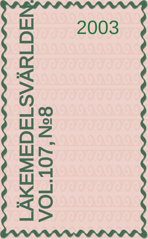 Läkemedelsvärlden. Vol.107, №8