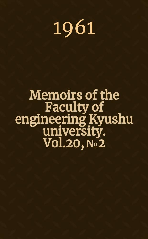 Memoirs of the Faculty of engineering Kyushu university. Vol.20, №2 : Role of plastic bending plane in tensile deformation of metallic single crystals at room temperature