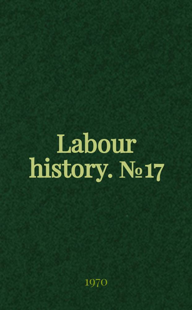 Labour history. №17 : The great depression. Repr.