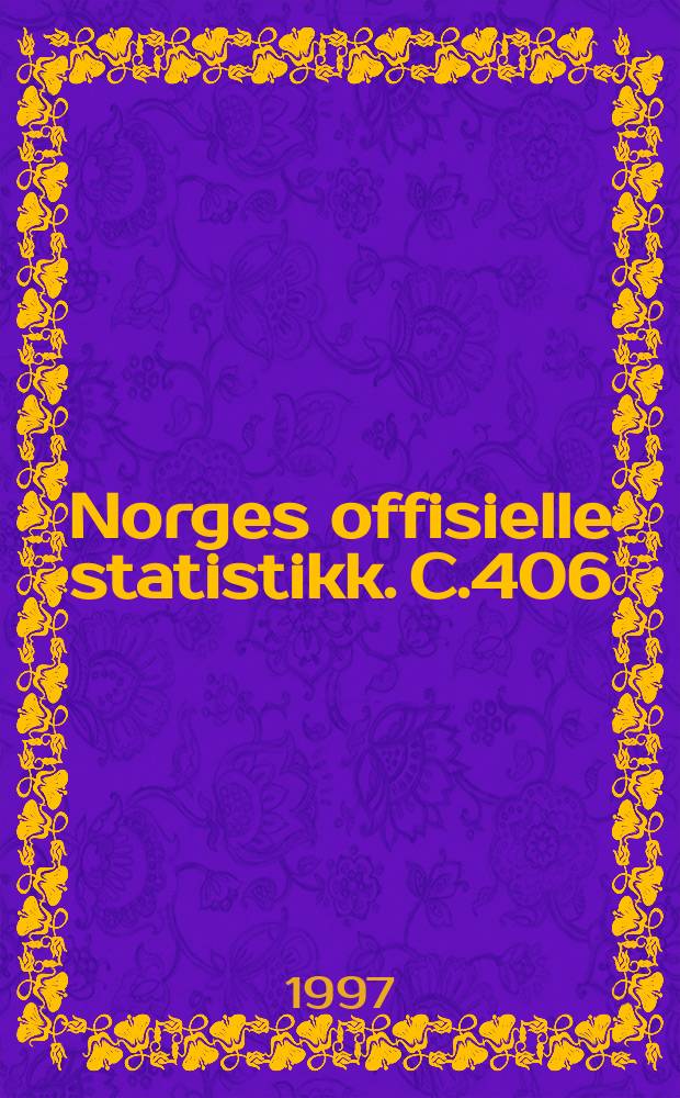 Norges offisielle statistikk. C.406