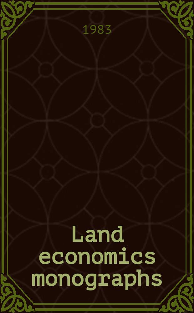 Land economics monographs : A quart. j. devoted to studies in natural resources, urban a. public iss. №6 : Buying a better environment