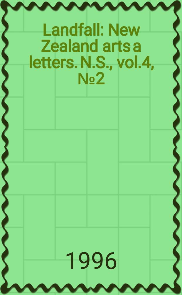 Landfall : New Zealand arts a letters. N.S., vol.4, №2(192)