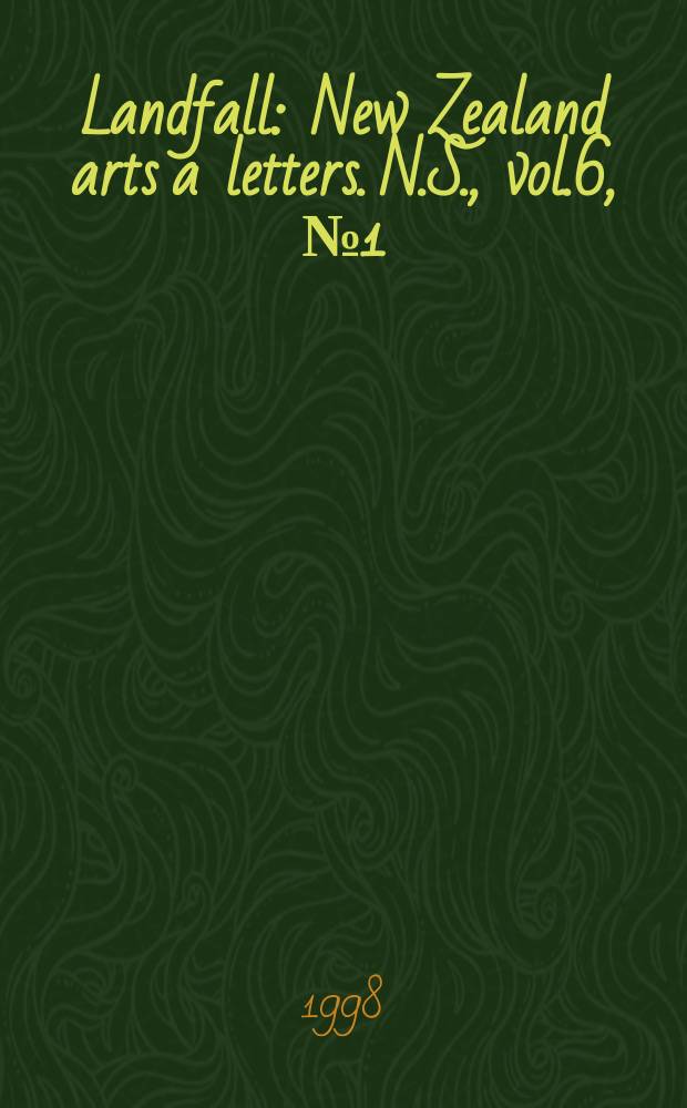 Landfall : New Zealand arts a letters. N.S., vol.6, №1(195)