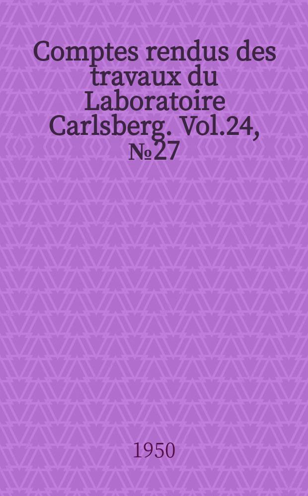 Comptes rendus des travaux du Laboratoire Carlsberg. Vol.24, №27 : Die Vererbung von Homothallie und Heterothallie bei Schizosaccharomyces Pombe