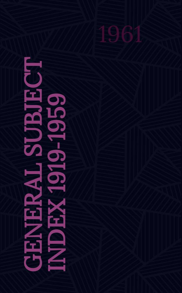 General subject index 1919-1959