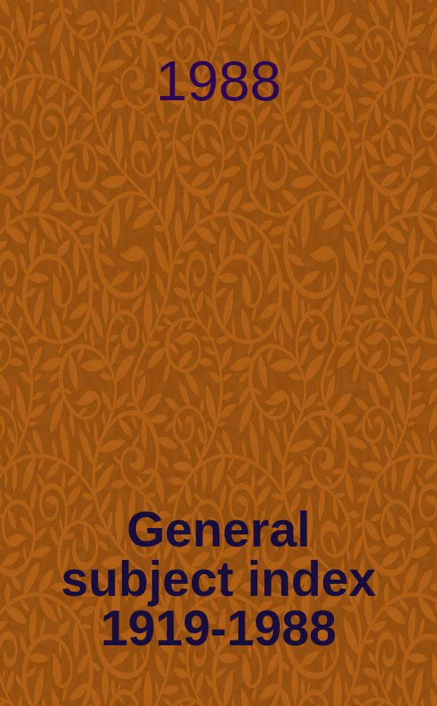 General subject index 1919-1988