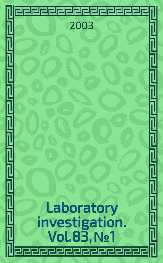 Laboratory investigation. Vol.83, №1