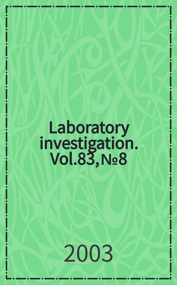 Laboratory investigation. Vol.83, №8