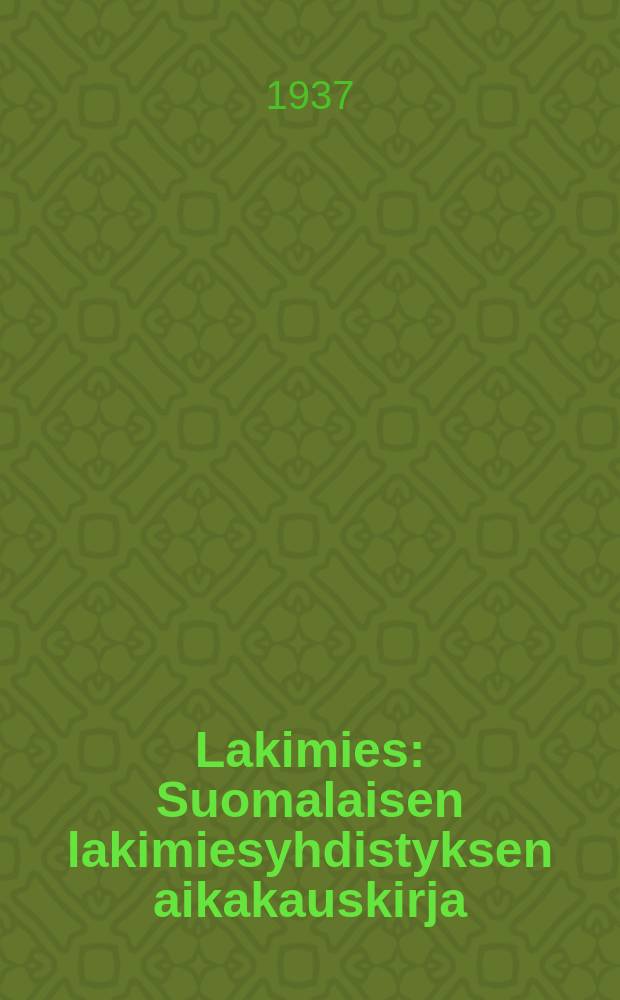Lakimies : Suomalaisen lakimiesyhdistyksen aikakauskirja