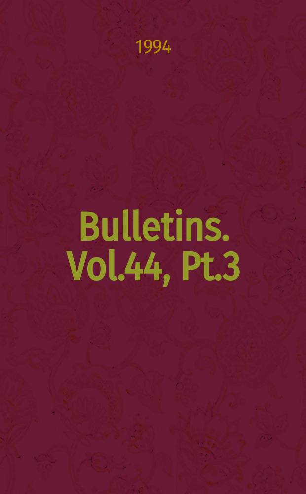 Bulletins. Vol.44, Pt.3 : Vol.44, P.3