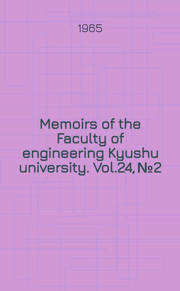 Memoirs of the Faculty of engineering Kyushu university. Vol.24, №2 : Effect of heat-treatment upon final thickness of single crystals of polycthylene. Studies on the formation of sodium tripolyphosphate from tetrasodium dihyd rogen pyrophosphates