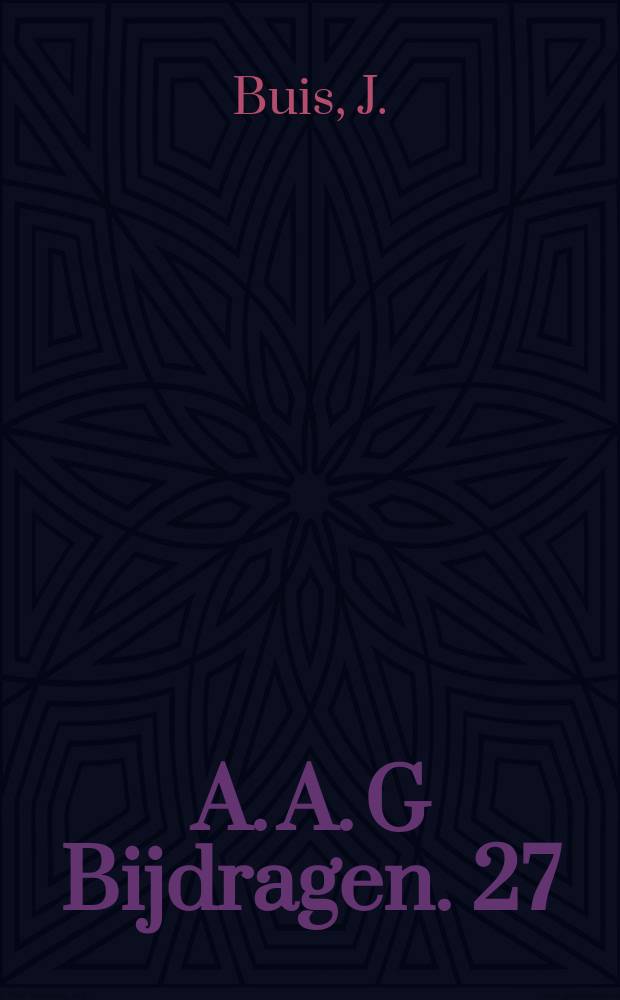 A. A. G Bijdragen. 27 : Historia forestis