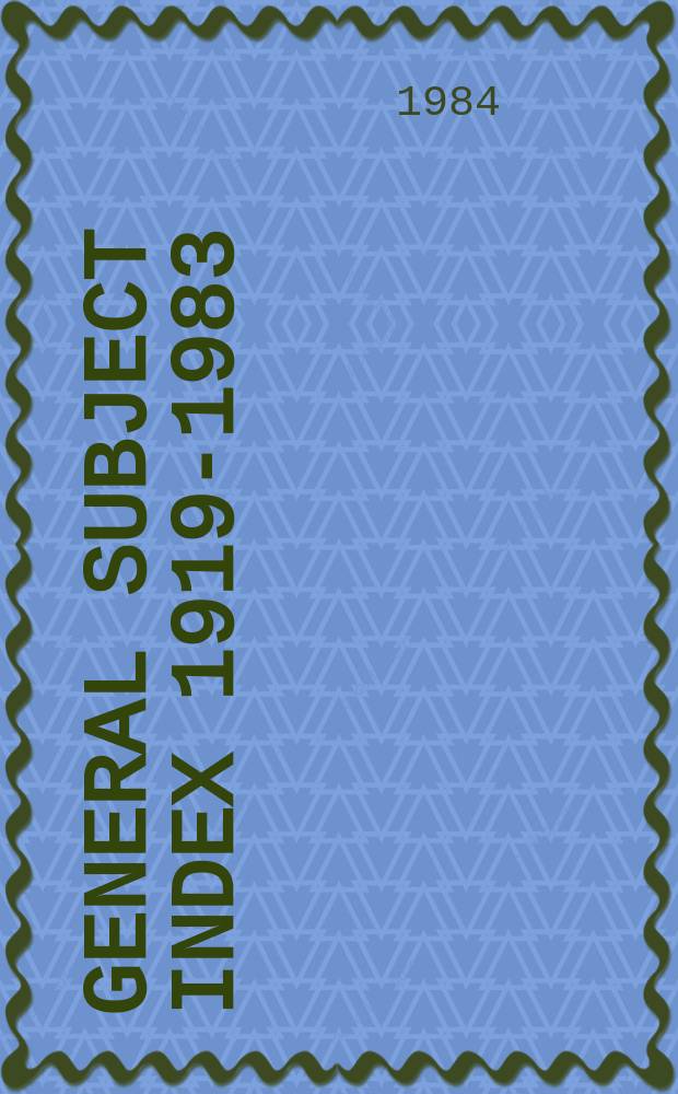 General subject index 1919-1983