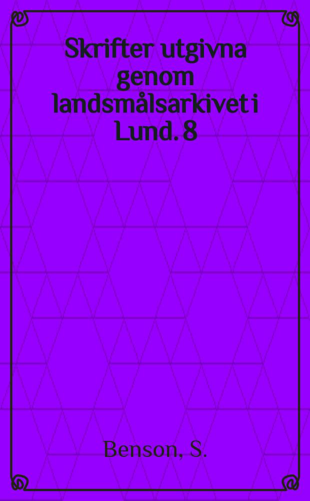 Skrifter utgivna genom landsmålsarkivet i Lund. 8 : Studier över adiektisuffixet ot i svenskan