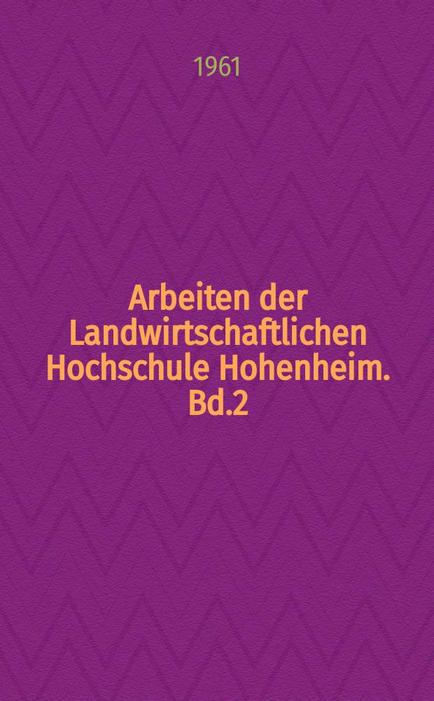 Arbeiten der Landwirtschaftlichen Hochschule Hohenheim. Bd.2 : Problematik längerbafristeter Fremdfinanzierung der Landwirtschaft durch den Genossenschaftssektor