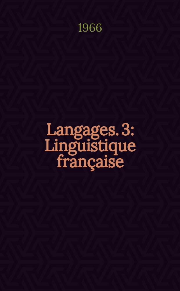 Langages. 3 : Linguistique française