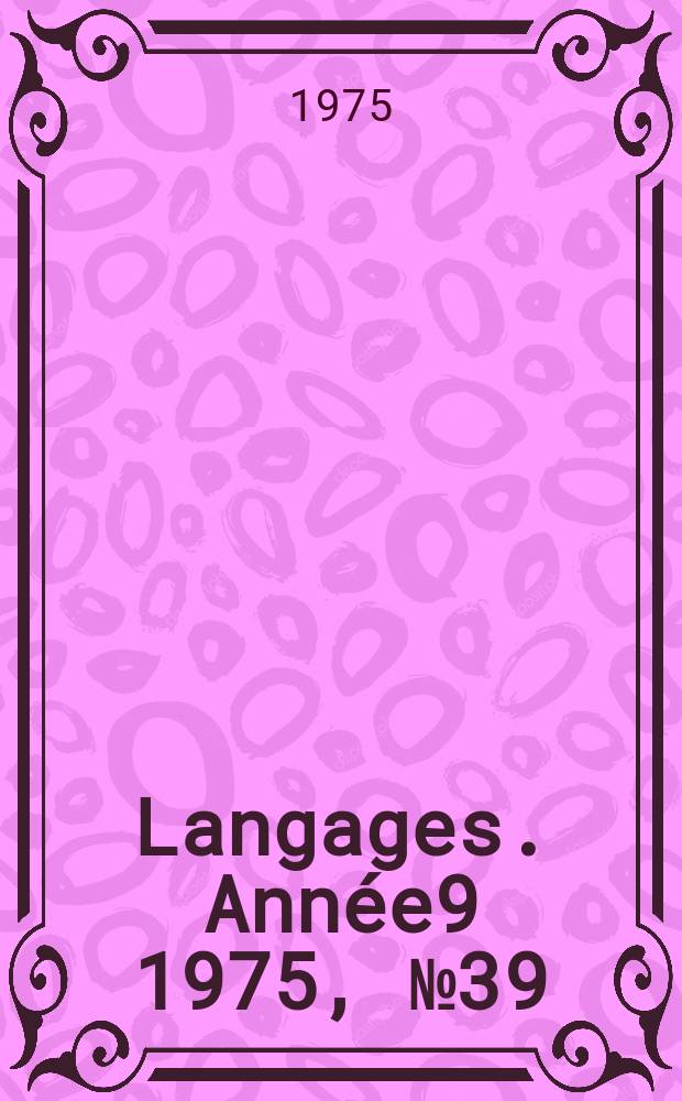 Langages. Année9 1975, №39 : Linguistique et pédagogie des langues