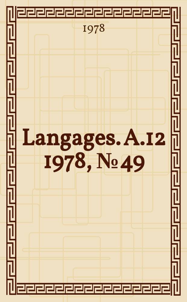 Langages. A.12 1978, №49 : Saussure et la linguistique pré - saussurienne