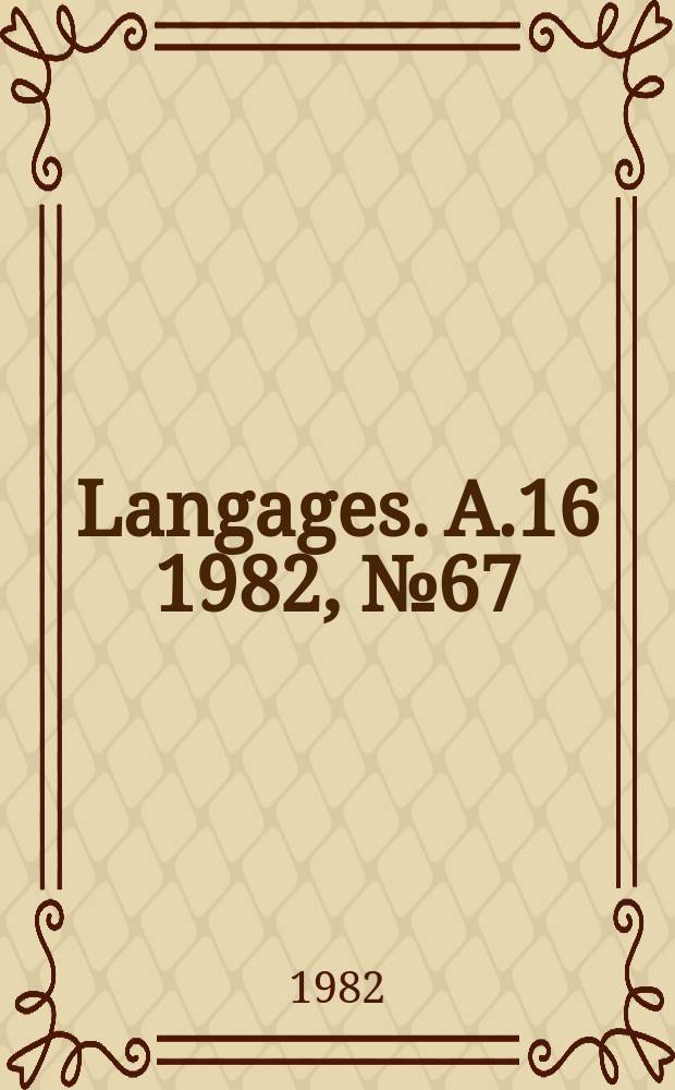 Langages. A.16 1982, №67 : La signalisation du discours