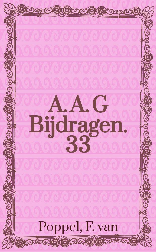 A. A. G Bijdragen. 33 : Trouwen in Nederland
