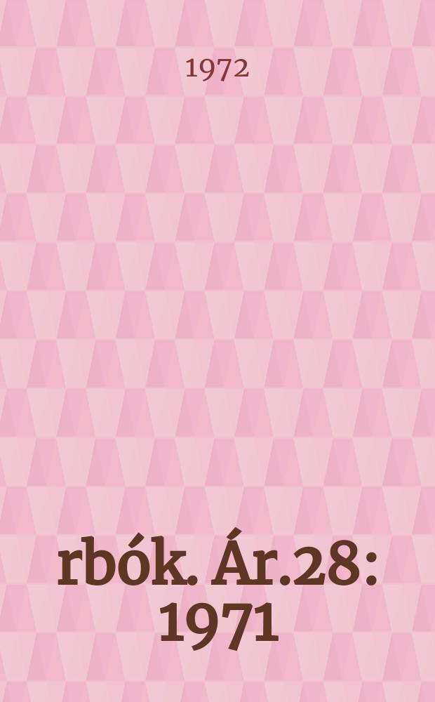 &Aacute;rb&oacute;k. &Aacute;r.28 : 1971