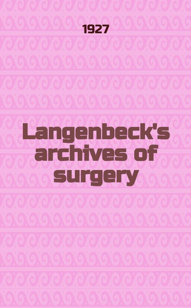Langenbeck's archives of surgery : Contin. Langenbecks Archiv f&uuml;r Chirurgie Organ of the Congr. of the Germ. soc. of surgery. Bd. 148