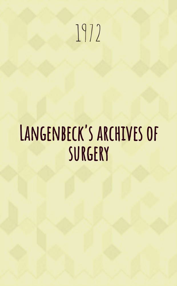Langenbeck's archives of surgery : Contin. Langenbecks Archiv für Chirurgie Organ of the Congr. of the Germ. soc. of surgery. Bd. 332