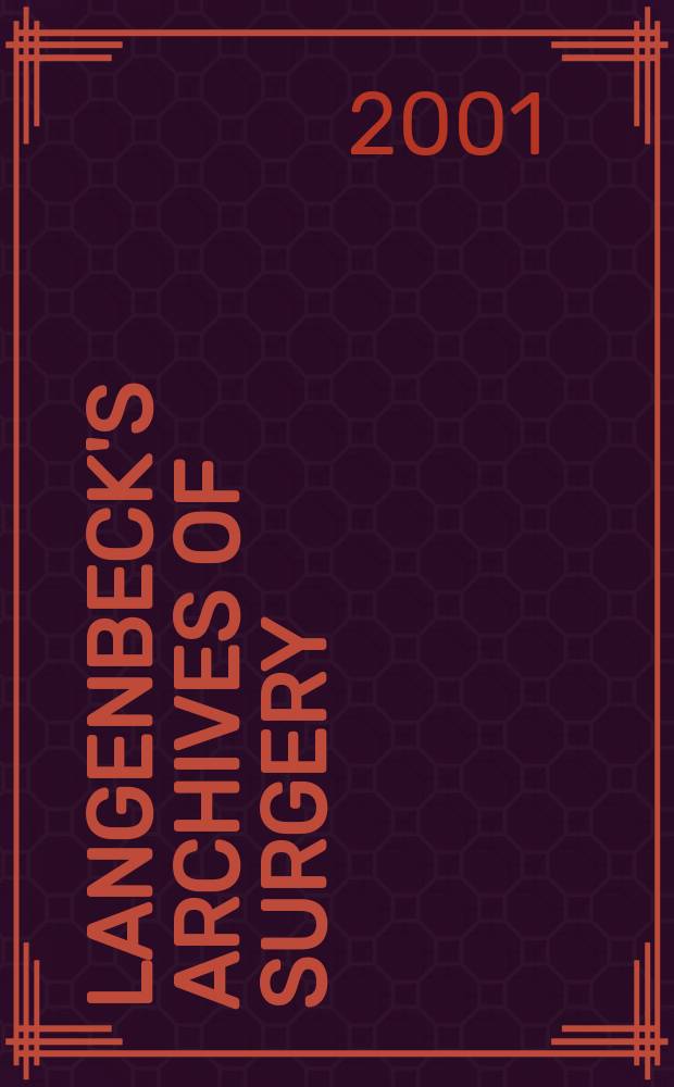 Langenbeck's archives of surgery : Contin. Langenbecks Archiv für Chirurgie Organ of the Congr. of the Germ. soc. of surgery. Bd.386, H.3
