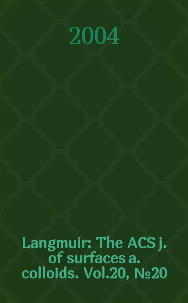 Langmuir : The ACS j. of surfaces a. colloids. Vol.20, №20