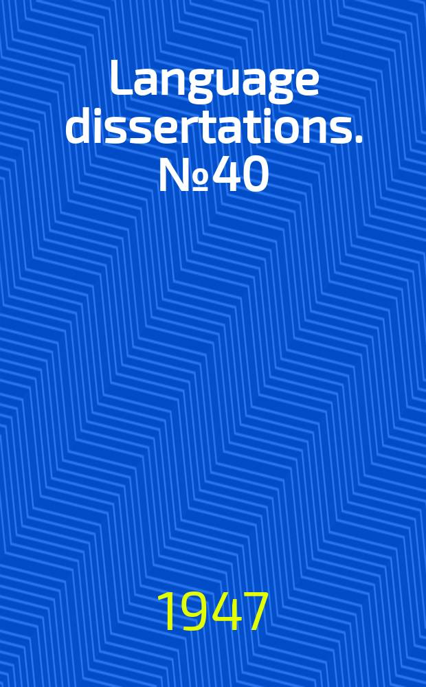 Language dissertations. №40 : The root and its modification in primitive Indo-European