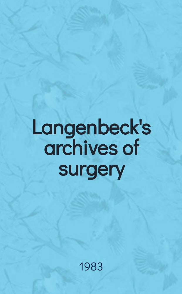 Langenbeck's archives of surgery : Contin. Langenbecks Archiv für Chirurgie Organ of the Congr. of the Germ. soc. of surgery. Bd. 361