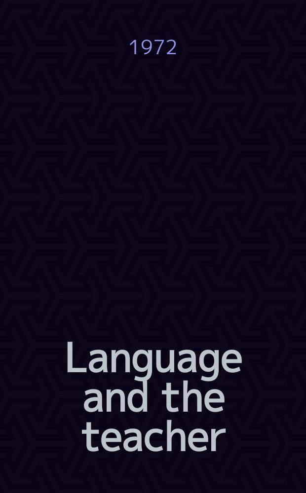 Language and the teacher : A series in applied linguistics