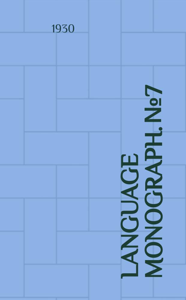 Language monograph. №7 : Curme volume of linguistic studies