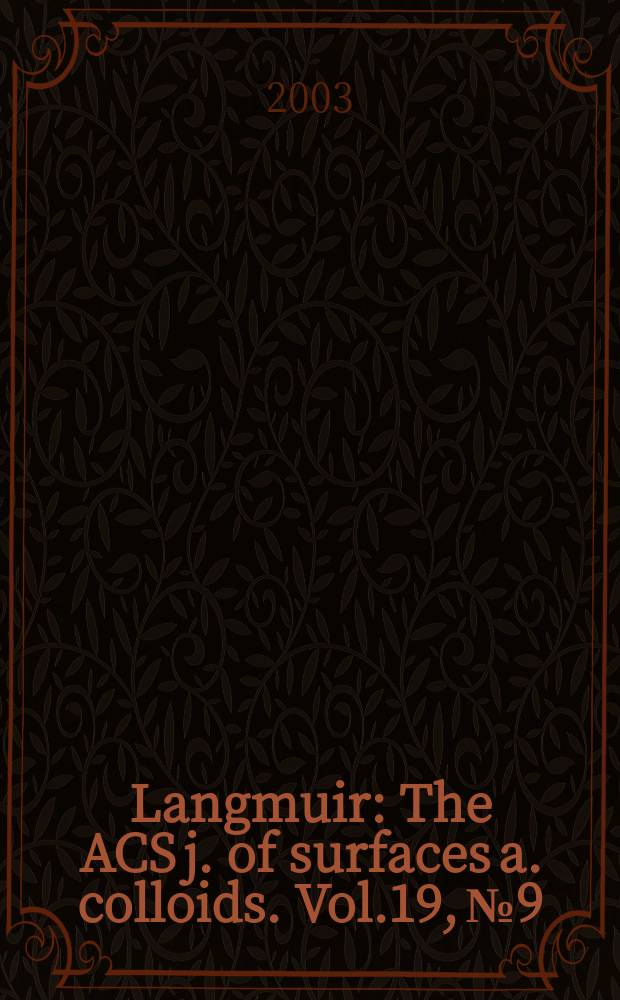 Langmuir : The ACS j. of surfaces a. colloids. Vol.19, №9