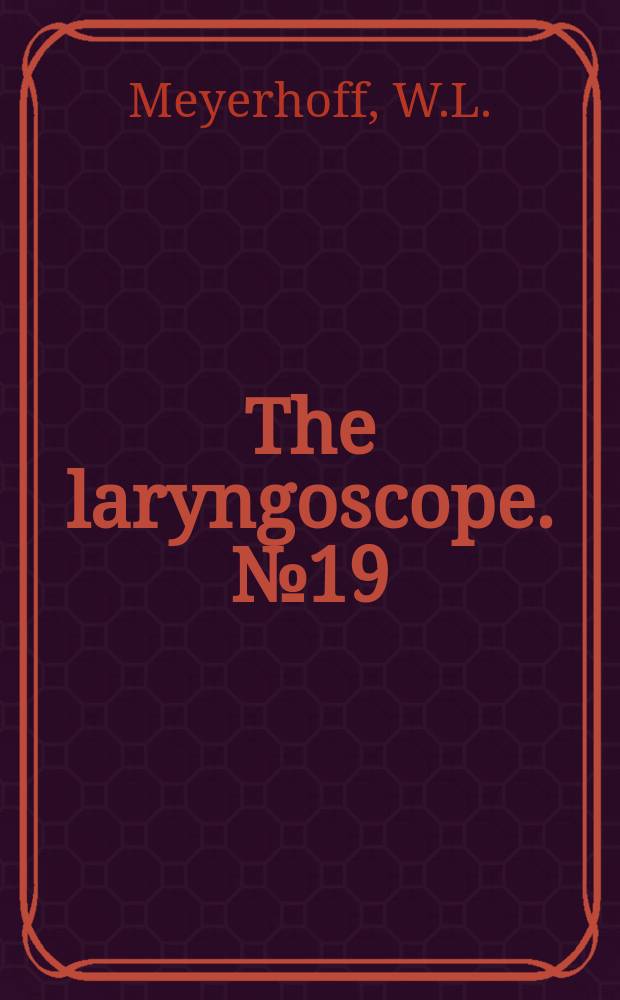 The laryngoscope. №19 : Hypothyroidism and the ear