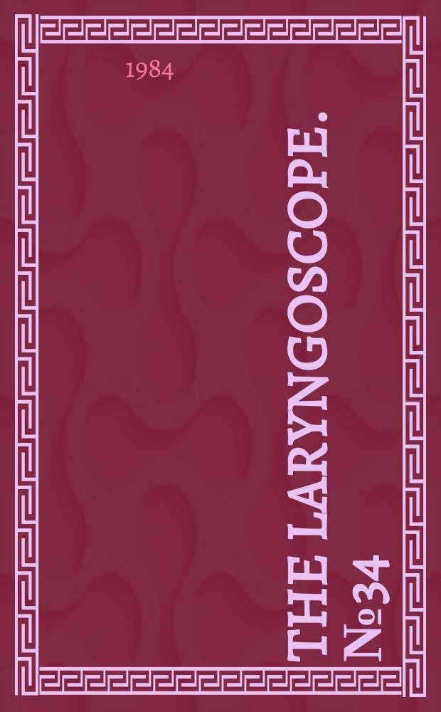 The laryngoscope. №34 : The clinical significance of radionuclide bone and gallium scanning in osteomyelitis of the head and neck