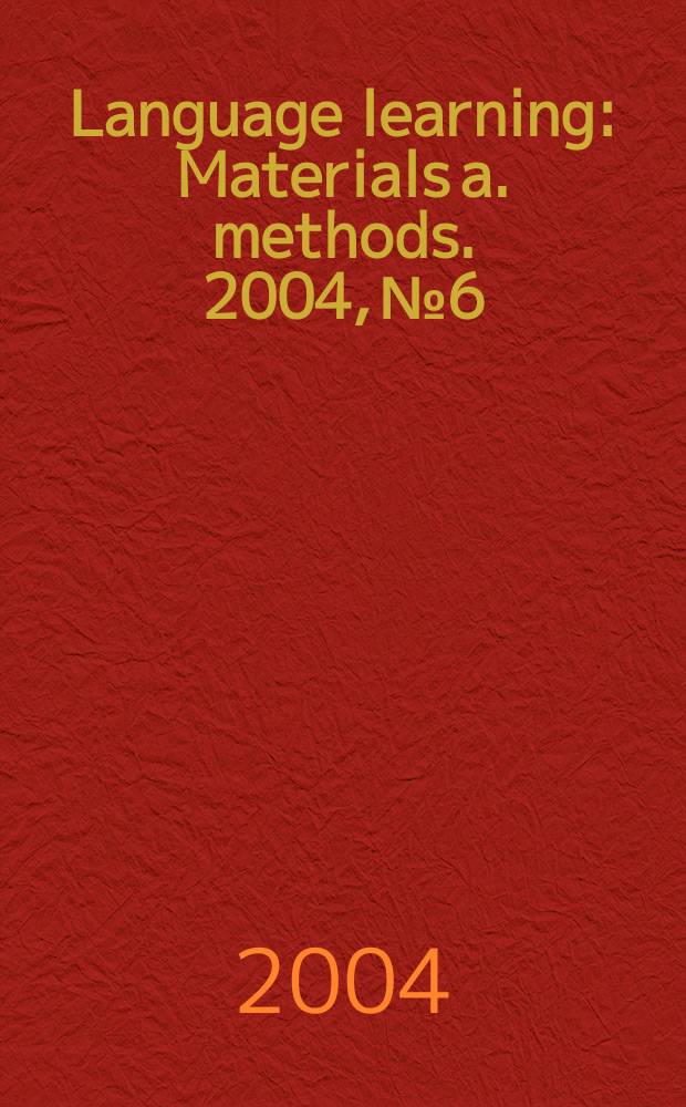 Language learning : Materials a. methods. 2004, №6
