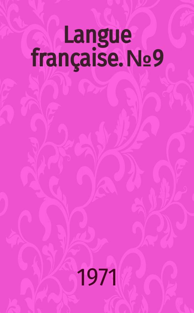 Langue française. №9 : Linguistique et société
