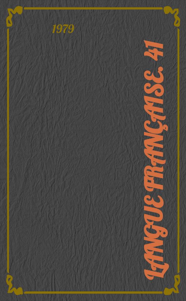 Langue française. 41 : Sur la grammaire traditionnelle