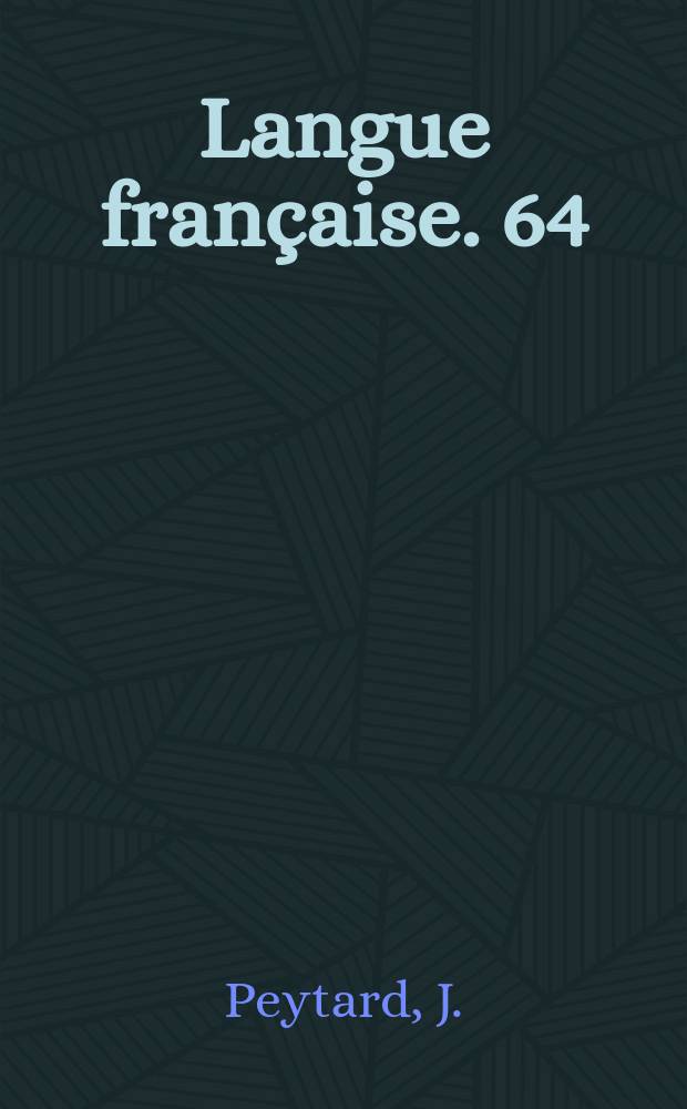Langue française. 64 : Français technique et scientifique