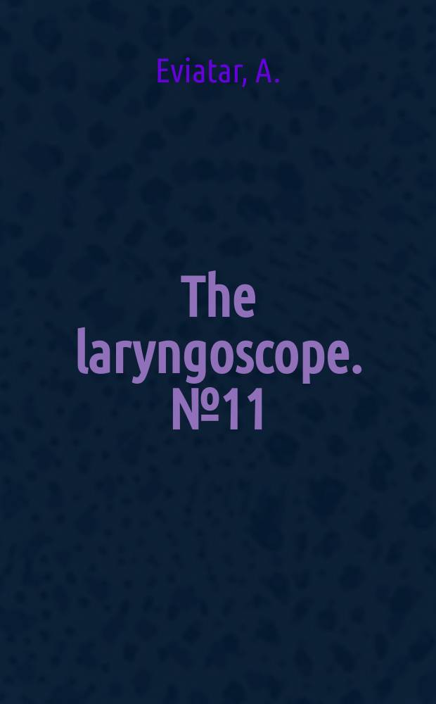 The laryngoscope. №11 : Tragal perichondrium and cartilage ...