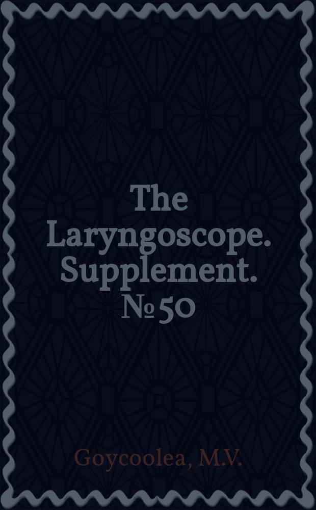The Laryngoscope. Supplement. №50 : Anatomical perspective, approach and experience with multichanner intracochlear implantation. Ultrastructural studies ...