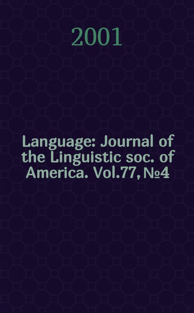 Language : Journal of the Linguistic soc. of America. Vol.77, №4