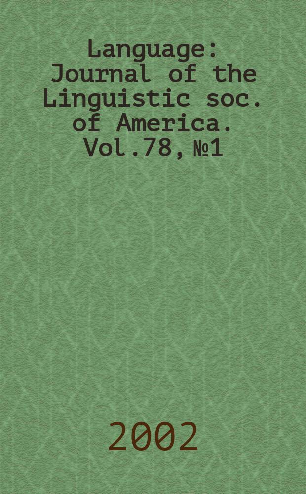 Language : Journal of the Linguistic soc. of America. Vol.78, №1