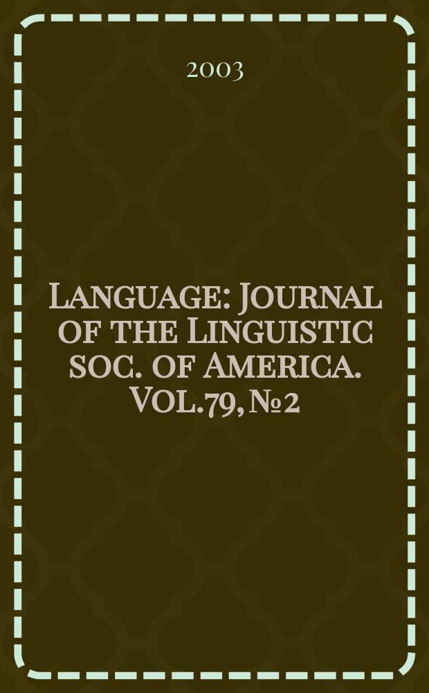 Language : Journal of the Linguistic soc. of America. Vol.79, №2